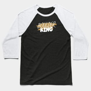 Boulder king Baseball T-Shirt